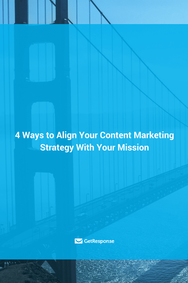 align your content marketing strategy to your mission